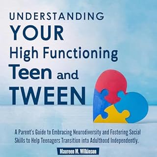 Understanding Your High Functioning Teen and Tween Audiolibro Por Maureen Wilkinson arte de portada