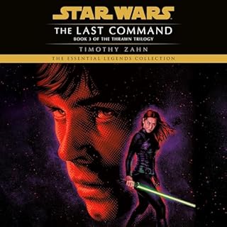 Star Wars: The Thrawn Trilogy, Book 3: The Last Command Audiobook By Timothy Zahn cover art