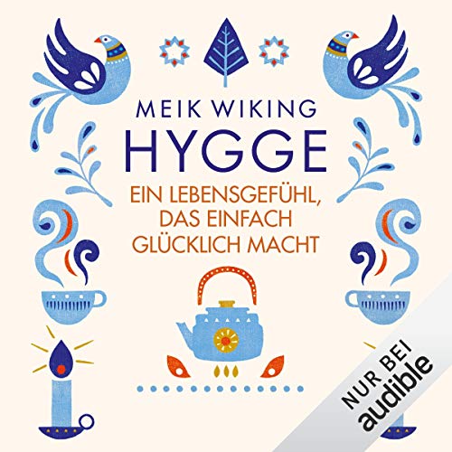 Hygge: Ein Lebensgefühl, das einfach glücklich macht Audiobook By Meik Wiking cover art