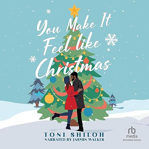 You Make It Feel Like Christmas Audiolibro Por Toni Shiloh arte de portada