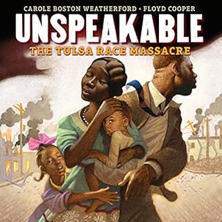 Unspeakable Audiobook By Carole Boston Weatherford cover art