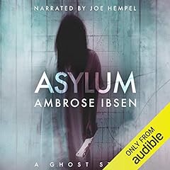 Asylum Audiobook By Ambrose Ibsen cover art