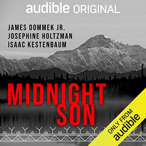 Midnight Son Audiobook By James Dommek Jr., Josephine Holtzman, Isaac Kestenbaum cover art