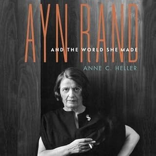 Ayn Rand and the World She Made Audiolibro Por Anne C. Heller arte de portada