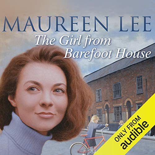 The Girl from Barefoot House Audiobook By Maureen Lee cover art