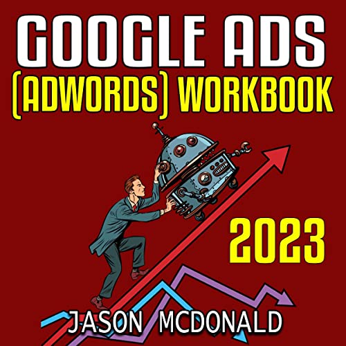 Google Ads (AdWords) Workbook: 2023 cover art