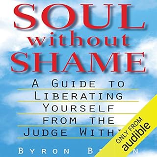 Soul Without Shame Audiobook By Byron Brown, A.H. Almaas - Foreword cover art