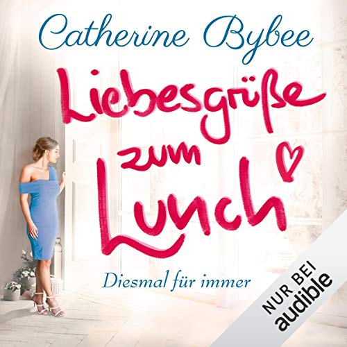 Liebesgrüße zum Lunch Audiolivro Por Catherine Bybee capa