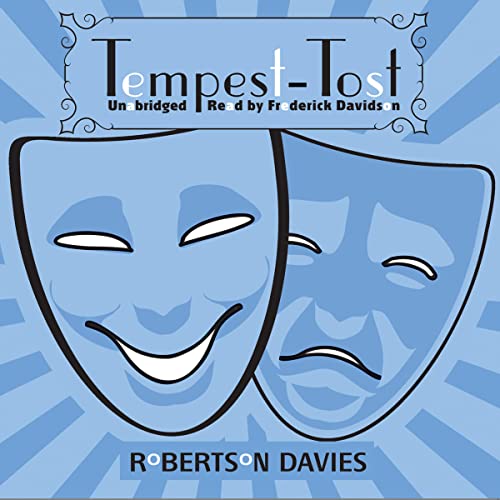 Tempest-tost Audiobook By Robertson Davies cover art