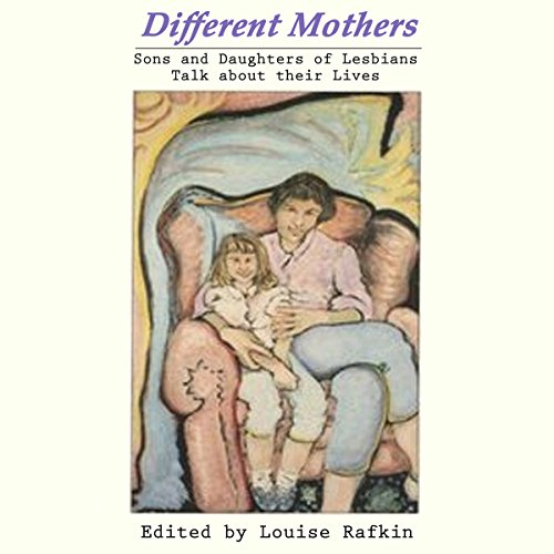 Different Mothers Audiobook By Louise Rafkin - editor cover art