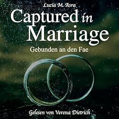 Captured in Marriage: Gebunden an den Fae Titelbild