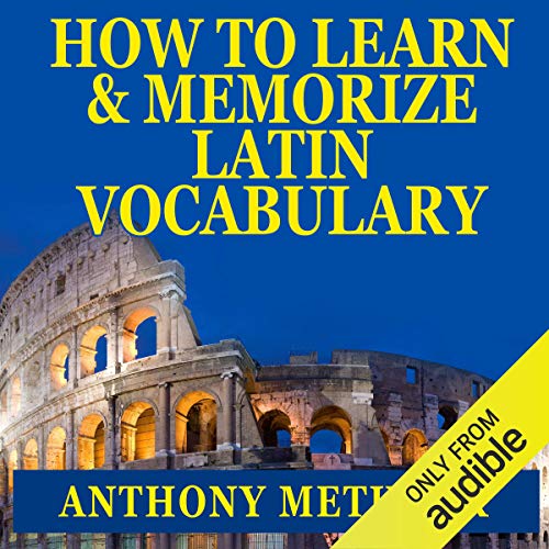 How to Learn and Memorize Latin Vocabulary Audiolibro Por Anthony Metivier arte de portada