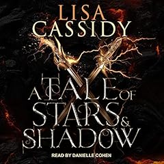 A Tale of Stars and Shadow Audiolibro Por Lisa Cassidy arte de portada