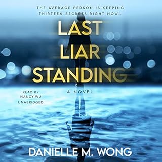 Last Liar Standing Audiobook By Danielle M. Wong cover art