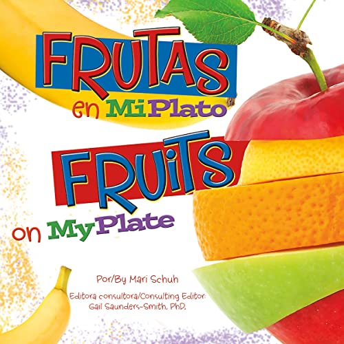 Frutas en MiPlato/Fruits on MyPlate (Spanish and English Edition) cover art