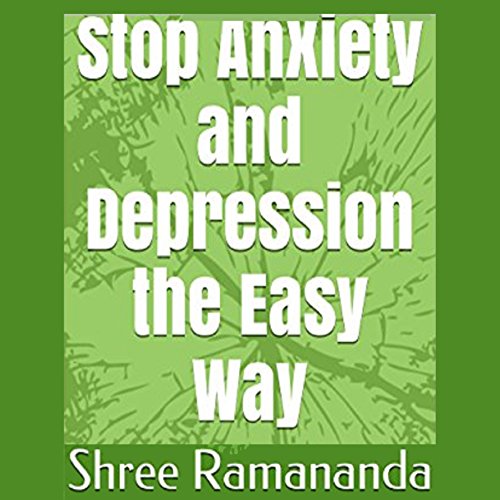 Stop Anxiety and Depression the Easy Way cover art