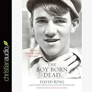 The Boy Born Dead Audiobook By David Ring, David Wideman, John Driver cover art