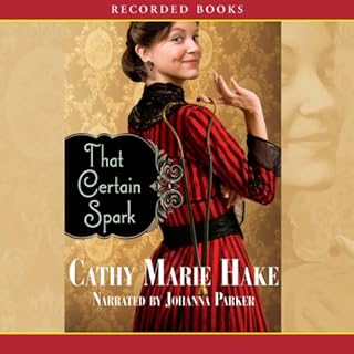 That Certain Spark Audiolibro Por Cathy Marie Hake arte de portada