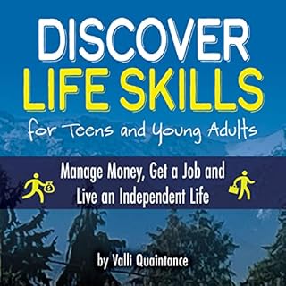 Discover Life Skills for Teens and Young Adults Audiobook By Valli Quaintance cover art