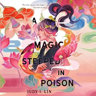 A Magic Steeped in Poison Audiobook By Judy I. Lin cover art