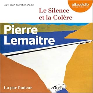 Le Silence et la Colère Audiobook By Pierre Lemaitre cover art