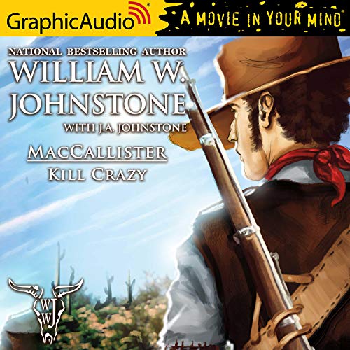 Kill Crazy [Dramatized Adaptation] Audiolibro Por William W. Johnstone, J. A. Johnstone arte de portada