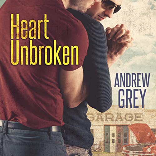 Heart Unbroken Audiobook By Andrew Grey cover art