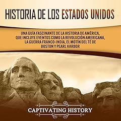 Historia de los Estados Unidos [History of The United States] Audiobook By Captivating History cover art