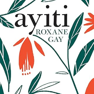 Ayiti Audiolibro Por Roxane Gay arte de portada