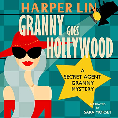 Granny Goes Hollywood Audiobook By Harper Lin cover art