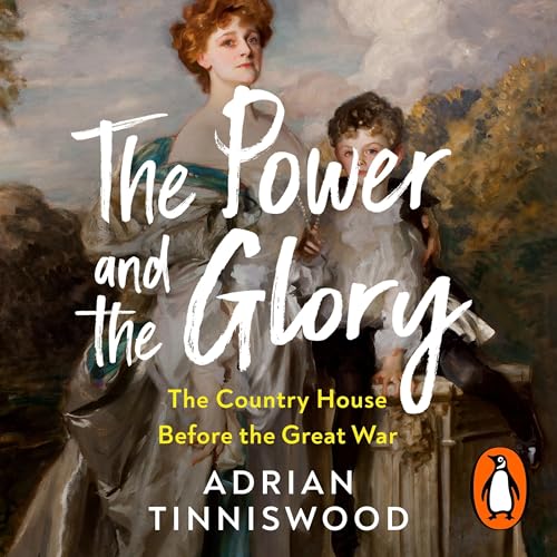 The Power and the Glory Audiobook By Adrian Tinniswood cover art