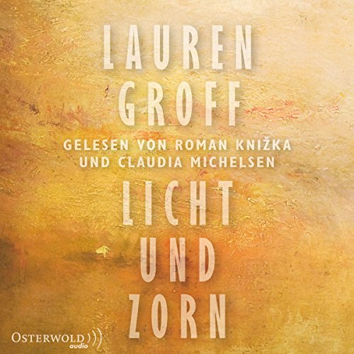 Licht und Zorn Audiobook By Lauren Groff cover art