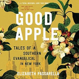 Good Apple Audiobook By Elizabeth Passarella cover art