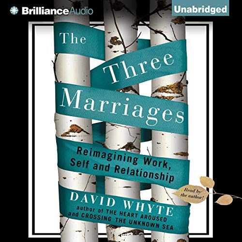 The Three Marriages Audiobook By David Whyte cover art