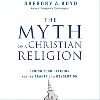 The Myth of a Christian Religion Audiolibro Por Gregory A. Boyd arte de portada