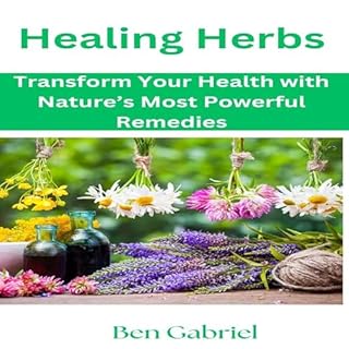 Healing Herbs Audiobook By Ben Gabriel cover art