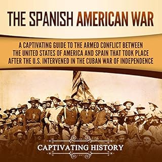 The Spanish-American War Audiobook By Captivating History cover art