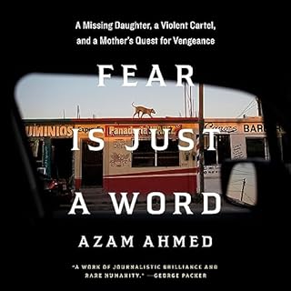 Fear Is Just a Word Audiolibro Por Azam Ahmed arte de portada