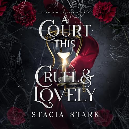 A Court This Cruel and Lovely Audiobook By Stacia Stark cover art