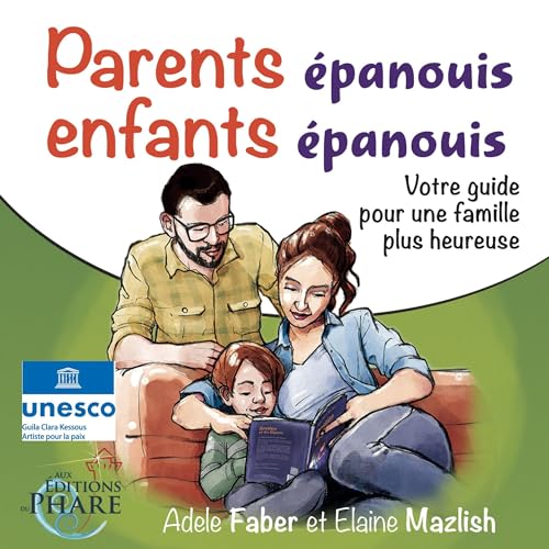 Parents épanouis, enfants épanouis [Happy Parents, Happy Children] cover art