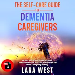 The Self-Care Guide for Dementia Caregivers Audiobook By Lara West cover art