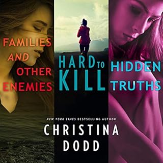 Families and Other Enemies & Hard to Kill & Hidden Truths Audiolibro Por Christina Dodd arte de portada