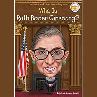 Who Was Ruth Bader Ginsburg? Audiobook By Patricia Brennan Demuth, Who HQ cover art