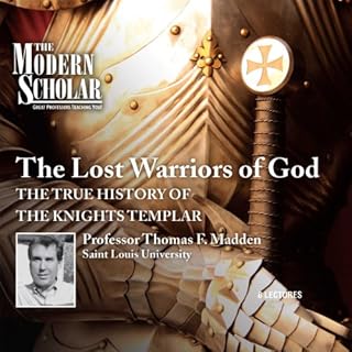 The Modern Scholar: The Lost Warriors of God Audiobook By Professor Thomas F. Madden cover art