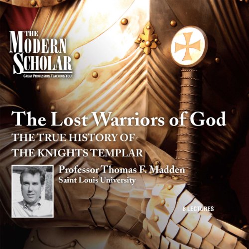 The Modern Scholar: The Lost Warriors of God Audiolibro Por Professor Thomas F. Madden arte de portada