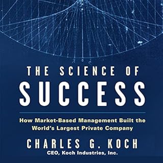 The Science of Success Audiobook By Charles G. Koch cover art