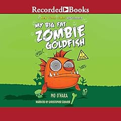 My Big Fat Zombie Goldfish Audiolibro Por Mo O'Hara arte de portada