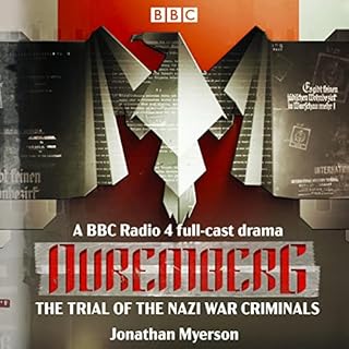 Nuremberg: The Trial of the Nazi War Criminals Audiobook By Jonathan Myerson cover art