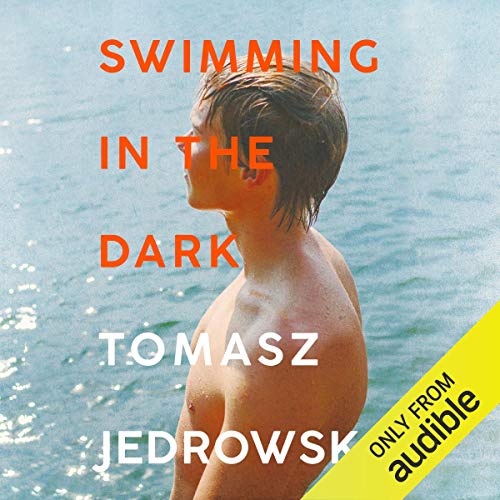 Swimming in the Dark Audiobook By Tomasz Jedrowski cover art