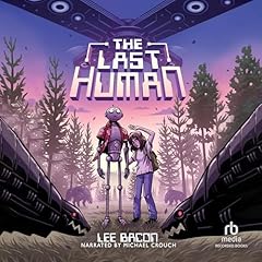 The Last Human Audiolibro Por Lee Bacon arte de portada